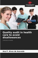 Quality audit in health care to avoid disallowances: Literature review 6206120406 Book Cover