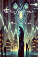 The Frequency Within B0DJ2BYNNF Book Cover