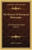 The history of European Philosophy: An introductory book 0548598045 Book Cover