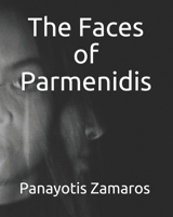 The Faces of Parmenidis 1479254053 Book Cover