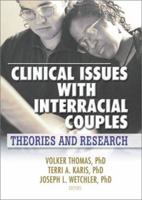 Clinical Issues With Interracial Couples: Theories and Research 0789021803 Book Cover