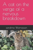 A cat on the verge of a nervous breakdown B0C7J78X55 Book Cover