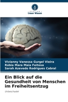 Ein Blick auf die Gesundheit von Menschen im Freiheitsentzug (German Edition) 6207445627 Book Cover