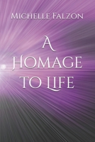 A Homage to Life B0GSB2GLKZ Book Cover