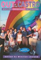 Out in the Castro: Desire, Promise, Activism 0943595886 Book Cover