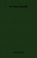 He That Cometh 1406767328 Book Cover