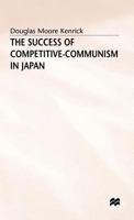 The Success of Competitive-communism in Japan 0333457250 Book Cover