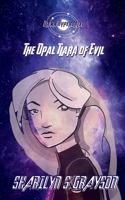 Dawn Hyperdrive and the Opal Tiara of Evil 163877417X Book Cover