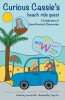Curious Cassie's Beach Ride Quest: A Celebration of Isaac Newton's Discoveries 0646869868 Book Cover