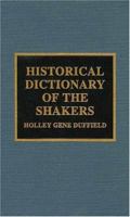 Historical Dictionary of the Shakers 0810836831 Book Cover