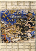 Studies in the Islamic Arts of the Book 1904597491 Book Cover