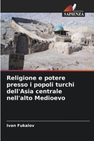 Religione e potere presso i popoli turchi dell'Asia centrale nell'alto Medioevo (Italian Edition) 6209144624 Book Cover