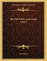 The Old White Americans 1165067072 Book Cover