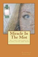 Miracle in the Mist 1932815651 Book Cover