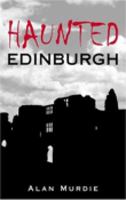 Haunted Edinburgh 0752443569 Book Cover