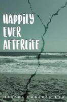 Happily Ever Afterlife 154281135X Book Cover