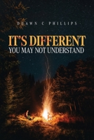 It's Different: You May Not Understand 1649907087 Book Cover