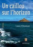 Un caillou sur l'horizon (French Edition) B0FH467T2T Book Cover
