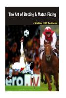 The Art of Betting & Match Fixing 1695115449 Book Cover