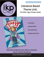 Literature-Based Theme Unit: The Alien Logs of Super Jewels 0999409832 Book Cover