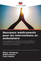Nouveaux médicaments pour les interventions en ambulatoire (French Edition) 6209938825 Book Cover