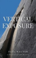 Vertical Exposure: A Dan Courtwright Mystery B0CJ5YBSBX Book Cover