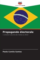 Propagande électorale (French Edition) 620777325X Book Cover