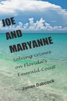 Joe and Maryanne, Solving Crimes on Florida's Emerald Coast B09XZMCC18 Book Cover