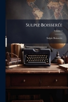 Sulpiz BoisserÃ(c)e (German Edition) 1023807289 Book Cover
