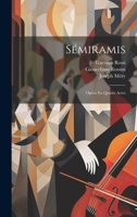 Sémiramis: Opéra En Quatre Actes 1022690299 Book Cover