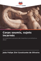 Corps soumis, sujets incarnés 6207259912 Book Cover
