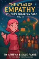 The Atlas of Empathy: Athena’s European Code (Athena : The Pink Canadian AI) B0G52B227Z Book Cover