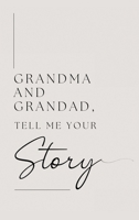 Grandma and Grandad, tell me your story (Hardback): Grandmother, tell me your story? 1839904925 Book Cover