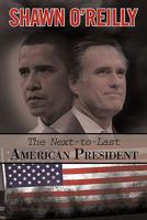 The Next-to-Last American President 1450292895 Book Cover