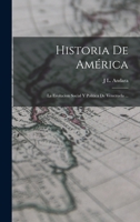 Historia De América: La Evolucion Social Y Politica De Venezuela ... 1018379363 Book Cover