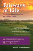 Fairways of Life: Wisdom And Inspiration from the Greatest Game 1587262959 Book Cover