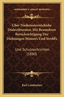 Uber Niederosterreichishe Dialectliteratur, Mit Besonderer Berucksichtigung Der Dichtungen Misson's Und Strobl's: Und Schulnachrichten (1880) 1161013164 Book Cover