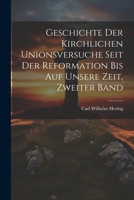 Geschichte der kirchlichen Unionsversuche seit der Reformation bis auf unsere Zeit, Zweiter Band 1021621943 Book Cover