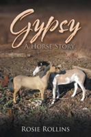 Gypsy: A Horse Story 1532015186 Book Cover