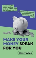 Make Your Money Speak For You (Preparation for Success) B0DXN24Z8G Book Cover