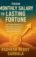 From Monthly Salary to Lasting Fortune: Your Indian Blueprint for Generational Prosperity, Even If You Think You Don't Earn Enough! B0GMKC36N1 Book Cover