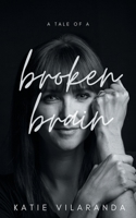 A Tale of a Broken Brain 0228807875 Book Cover