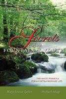 Secrets of the Fountain of Youth 1933973048 Book Cover