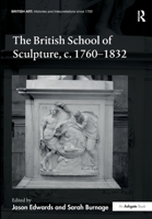 The British School of Sculpture, C.1760-1832 0367787245 Book Cover