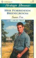 Her Forbidden Bridegroom 0373037171 Book Cover