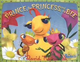 The Prince, The Princess, and The Bee: MissSpider's Sunny Patch Friends (Miss Spider's Sunny Patch Firends) 0448446901 Book Cover