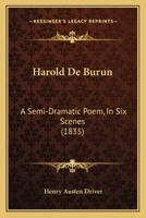 Harold de Burun, a Semi-Dramatic Poem 1168388945 Book Cover