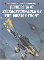 Ju 87 Stukageschwader of the Russian Front (Combat Aircraft) 184603308X Book Cover