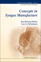 Concepts in Syngas Manufacture 1848165676 Book Cover