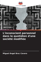 L'inconscient personnel dans le quotidien d'une société modifiée 6209716415 Book Cover